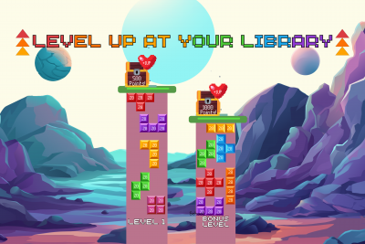 Words Level up at your library.  Two towers with colorful Tetris Blocks. Words Level 1 and Bonus Level