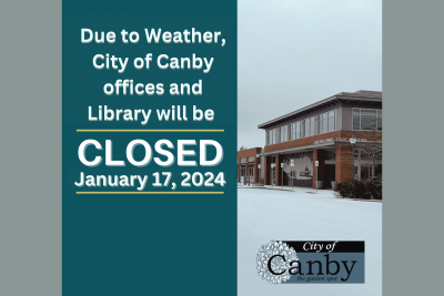 Words: Due to Weather, City of Canby offices and Library will be Closed January 17, 2024