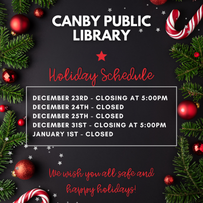 image black background with fir bough and candy cane frame text holiday schedule closing at 5:00 12/23, closed 12/24 & 12/25
