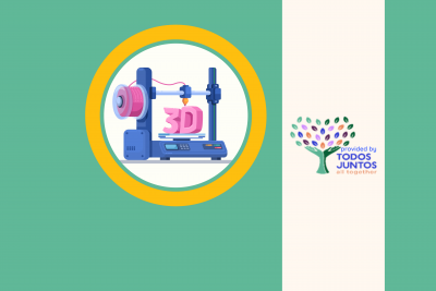 Picture of 3D Printer that is printing and Todos Juntos Logo.  The words provided by.